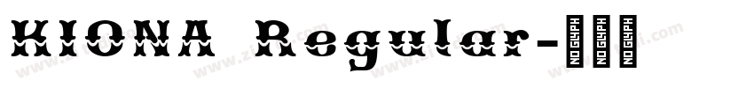KIONA Regular字体转换 KIONA Regular字体转换